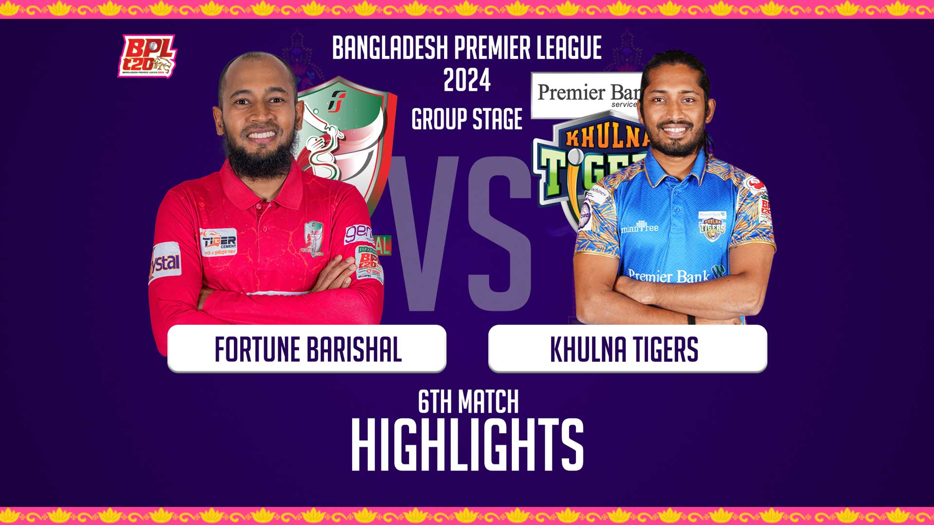 Fortune Barishal vs Khulna Tigers || 6th Match