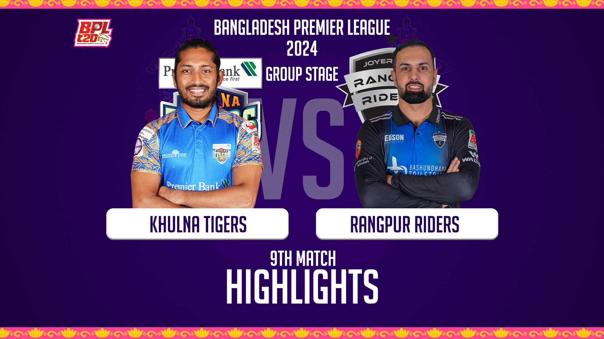 Khulna Tigers vs Rangpur Riders || 9th Match