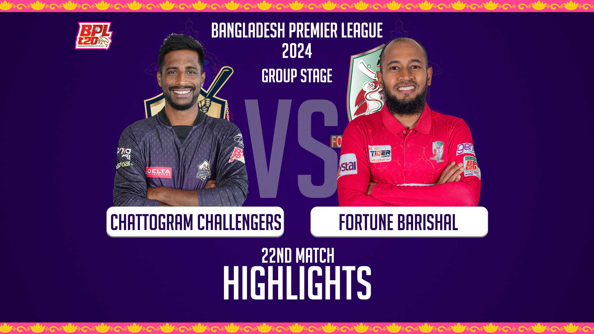 Chattogram Challengers vs Fortune Barishal || 22nd Match