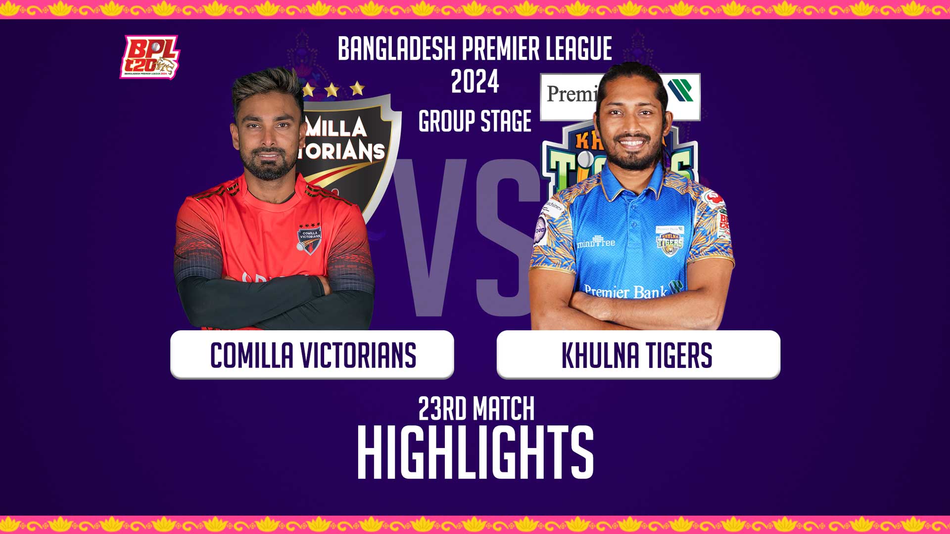 Comilla Victorians vs Khulna Tigers || 23rd Match