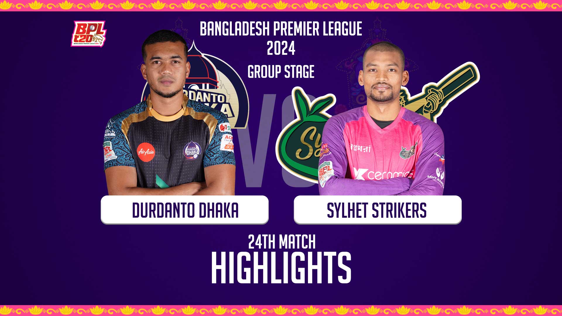Durdanto Dhaka vs Sylhet Strikers || 24th Match