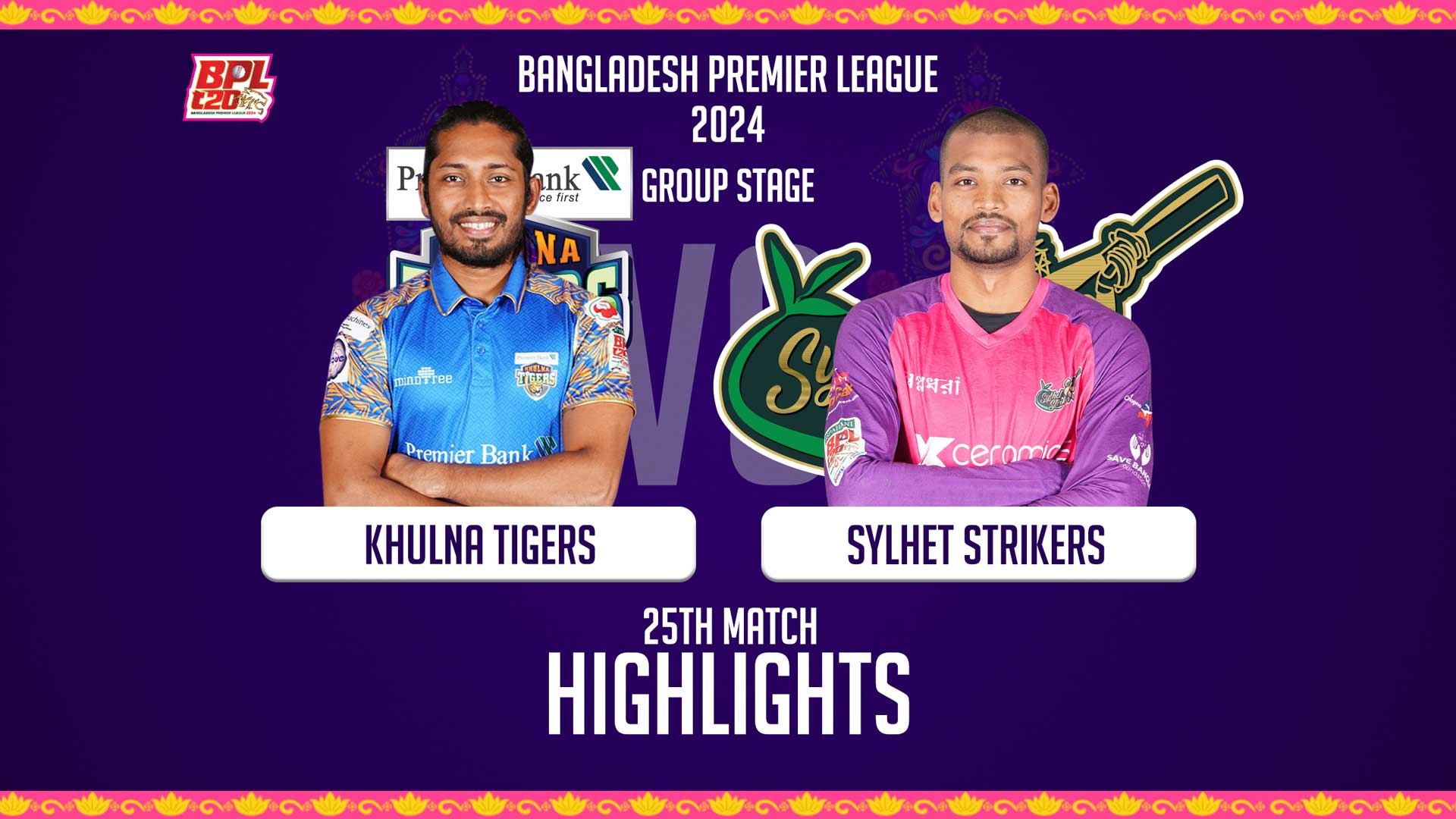 Khulna Tigers vs Sylhet Strikers || 25th Match