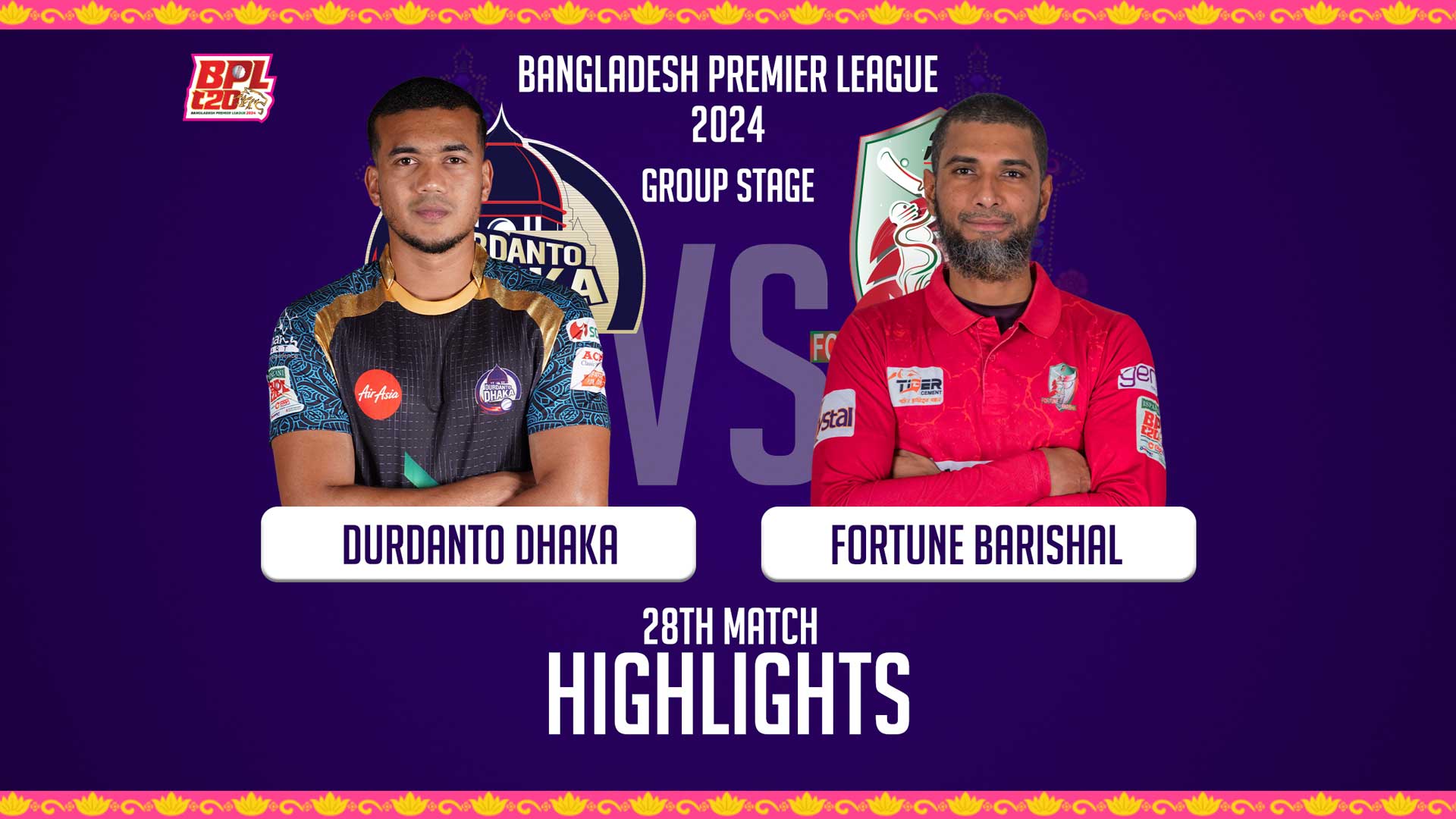 Durdanto Dhaka vs Fortune Barishal || 28th Match