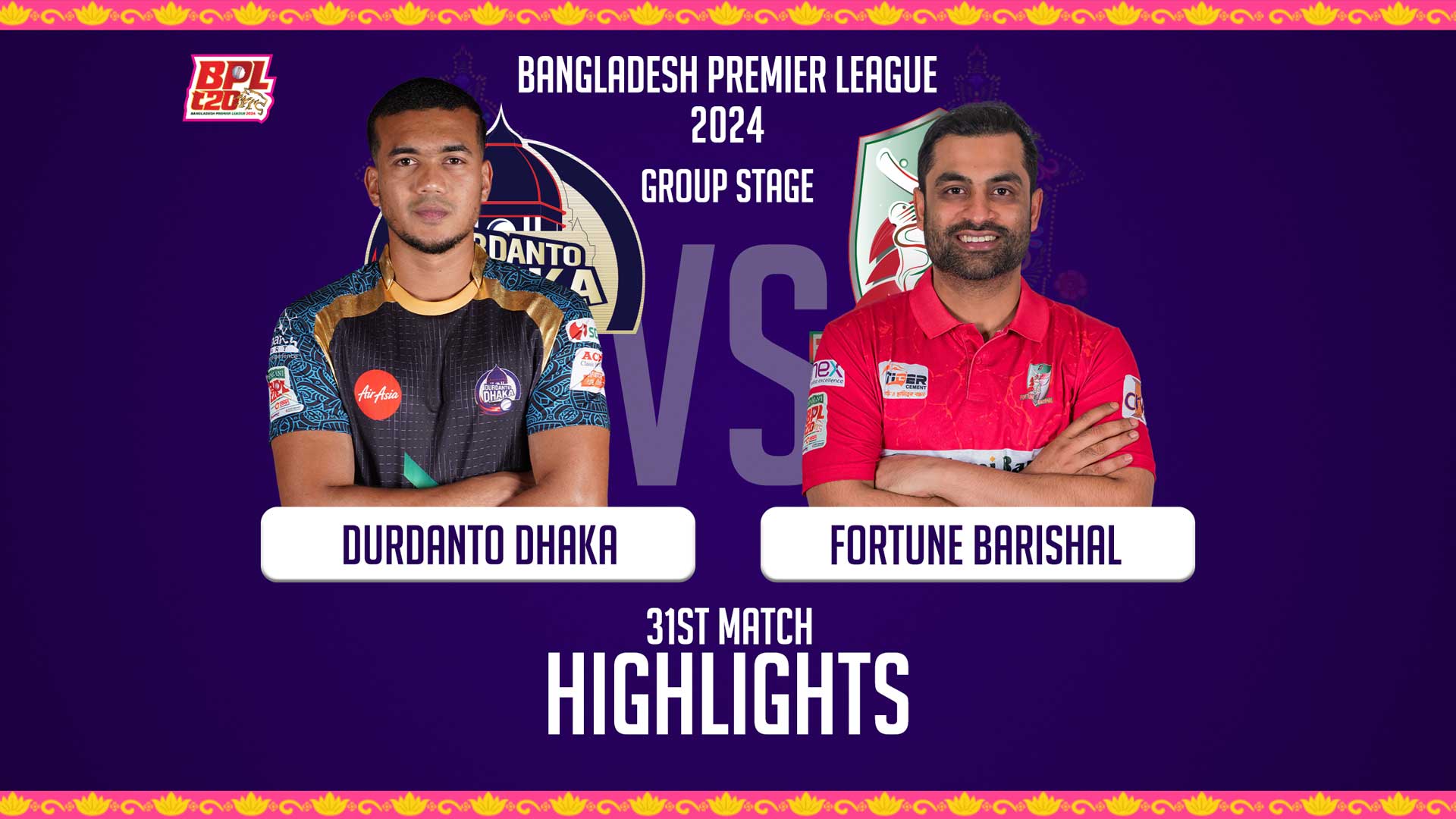 Fortune Barishal vs Durdanto Dhaka || 31st Match