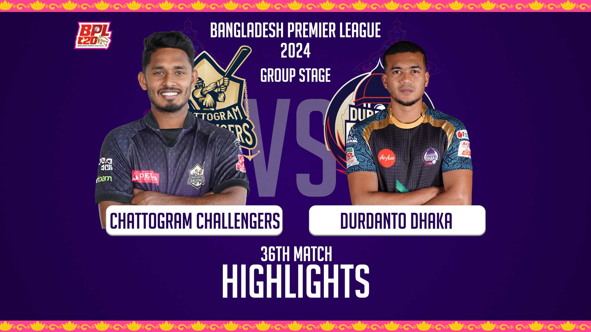 Chattogram Challengers vs Durdanto Dhaka || 36th Match