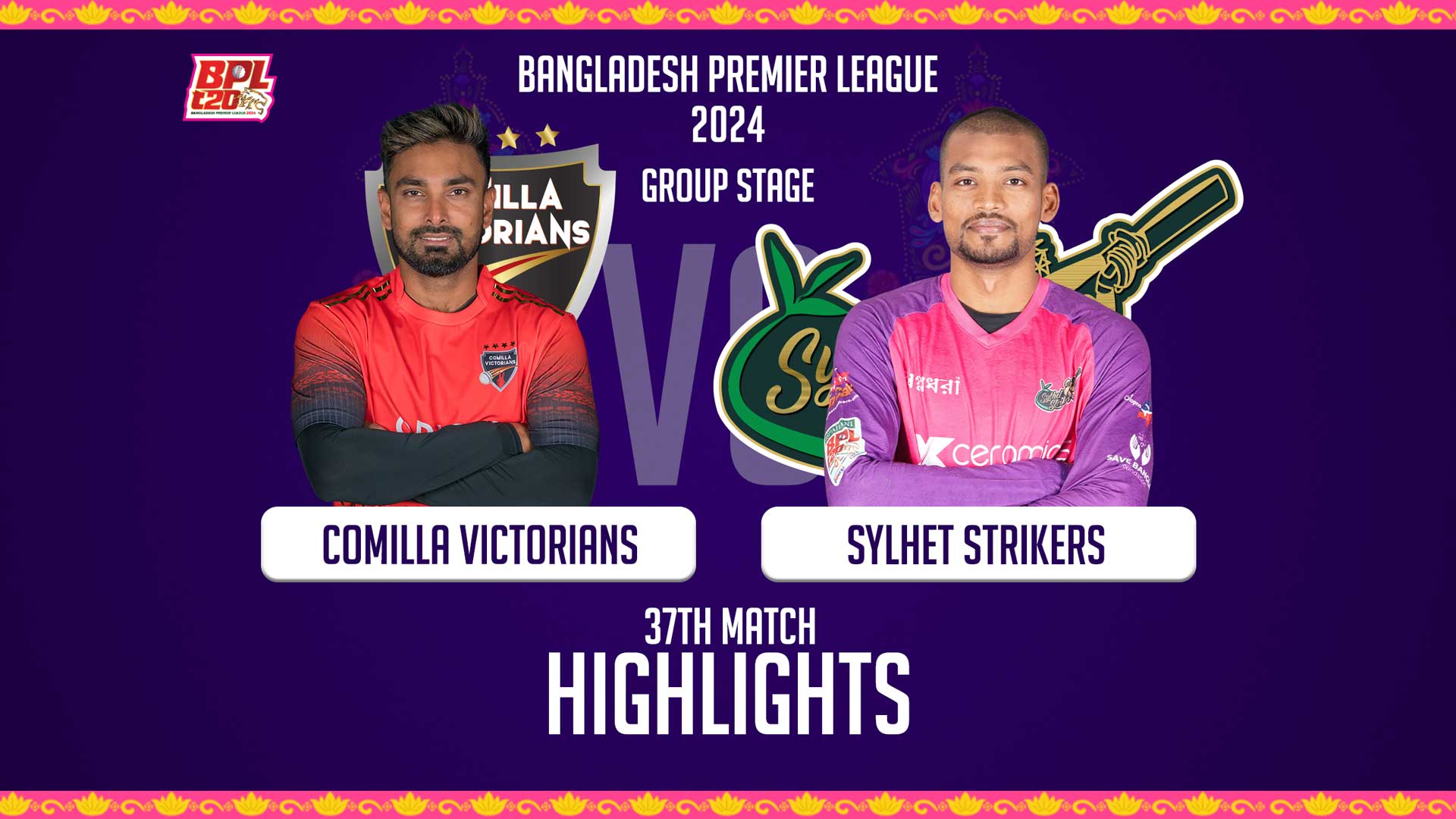 Sylhet Strikers vs Comilla Victorians || 37th Match