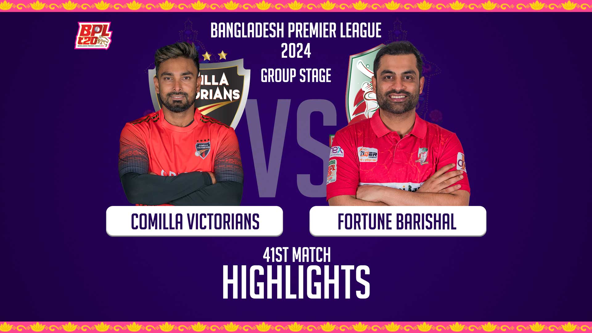 Comilla Victorians vs Fortune Barishal || 41st Match